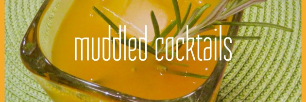 muddled cocktails